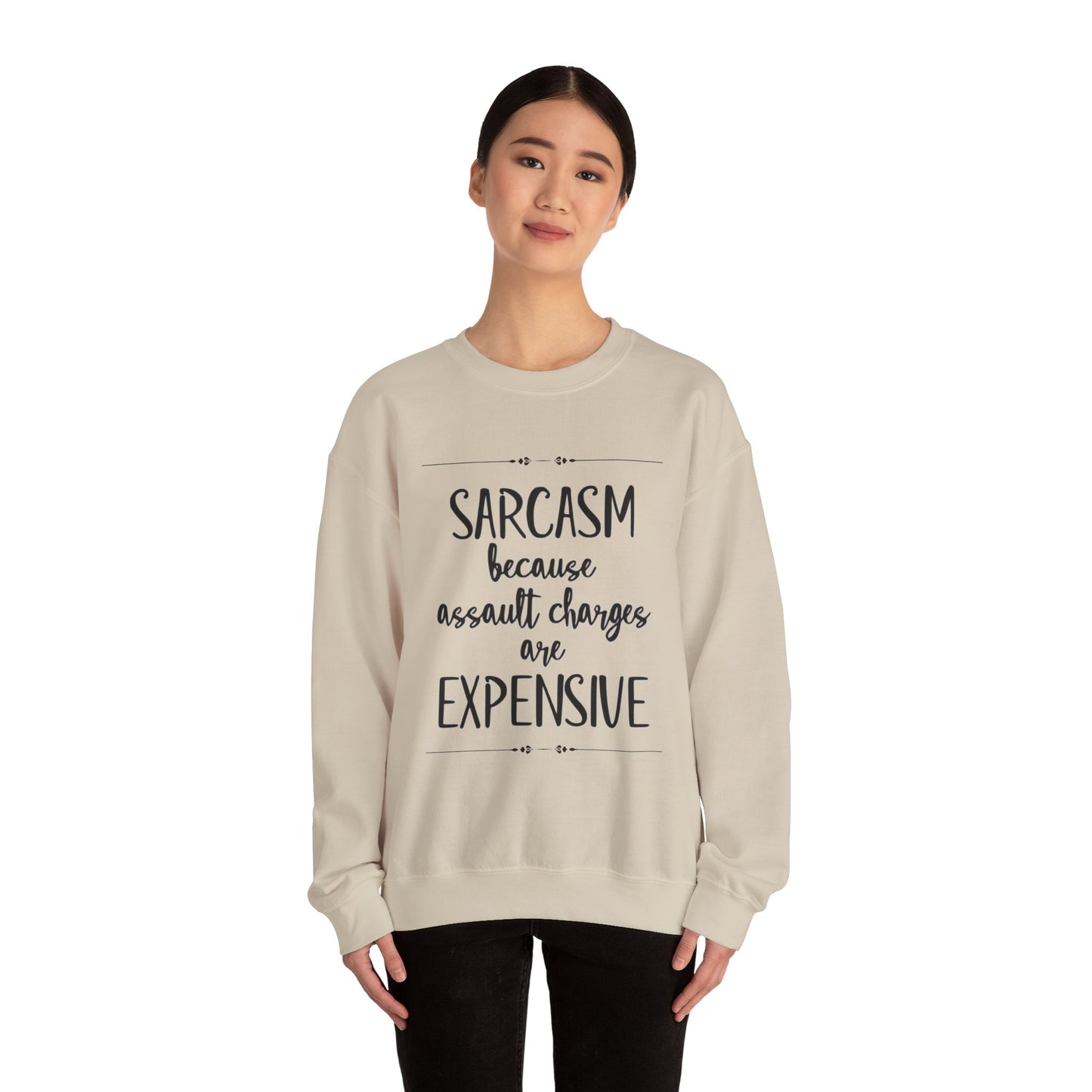 “Sarcasm because…” - Crewneck Sweatshirt