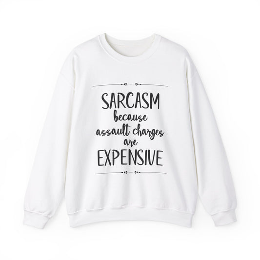 “Sarcasm because…” - Crewneck Sweatshirt