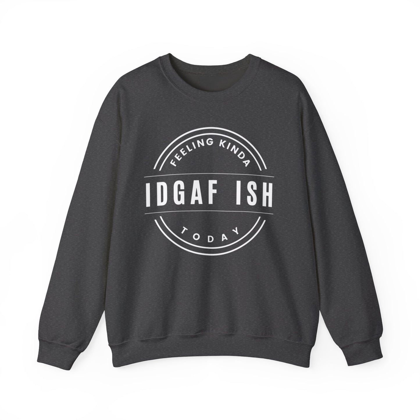 “IDGAF-ish” - Crewneck Sweatshirt