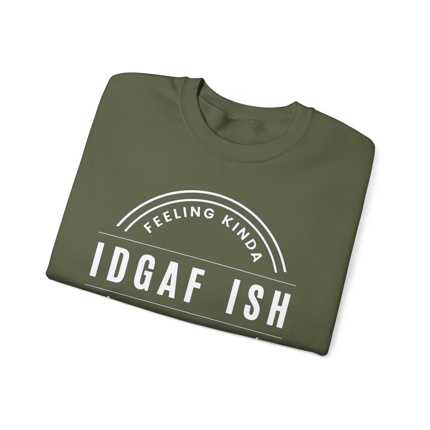 “IDGAF-ish” - Crewneck Sweatshirt