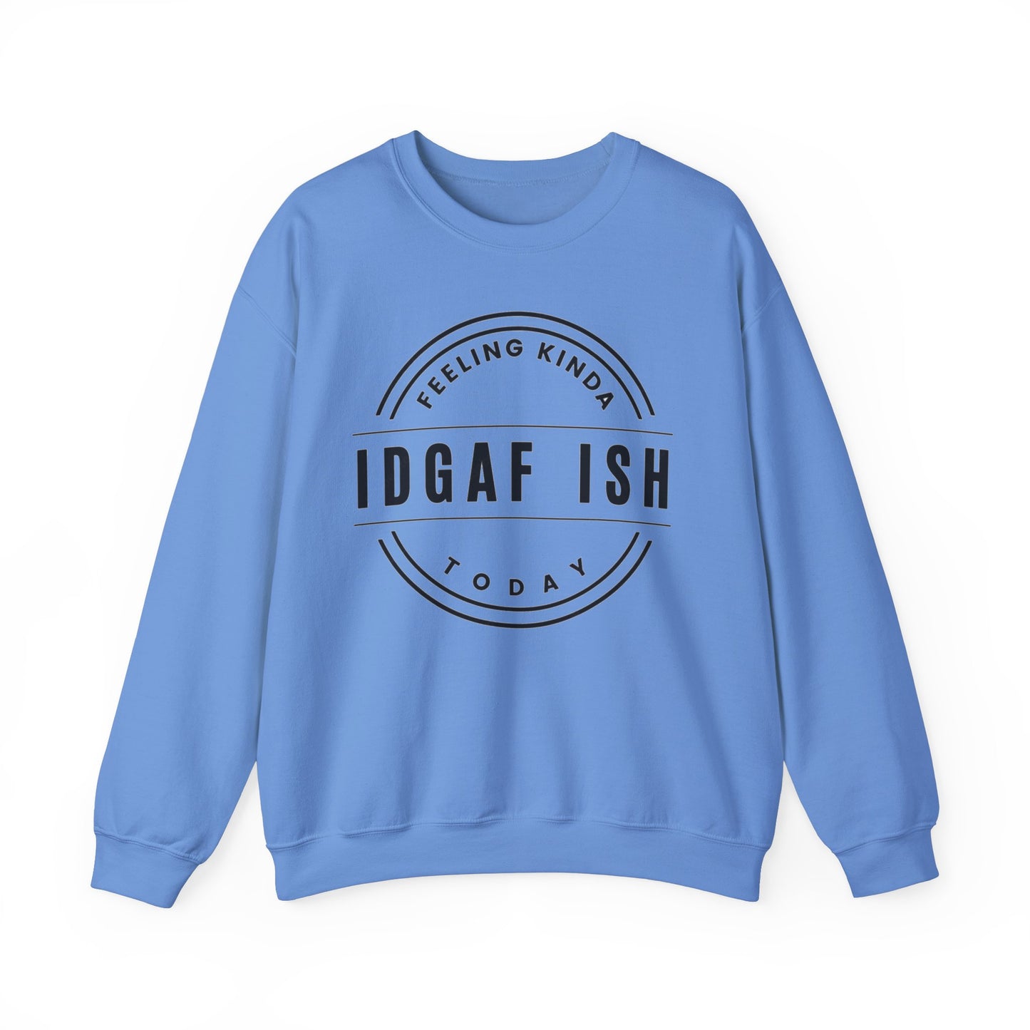 “IDGAF-ish” - Crewneck Sweatshirt