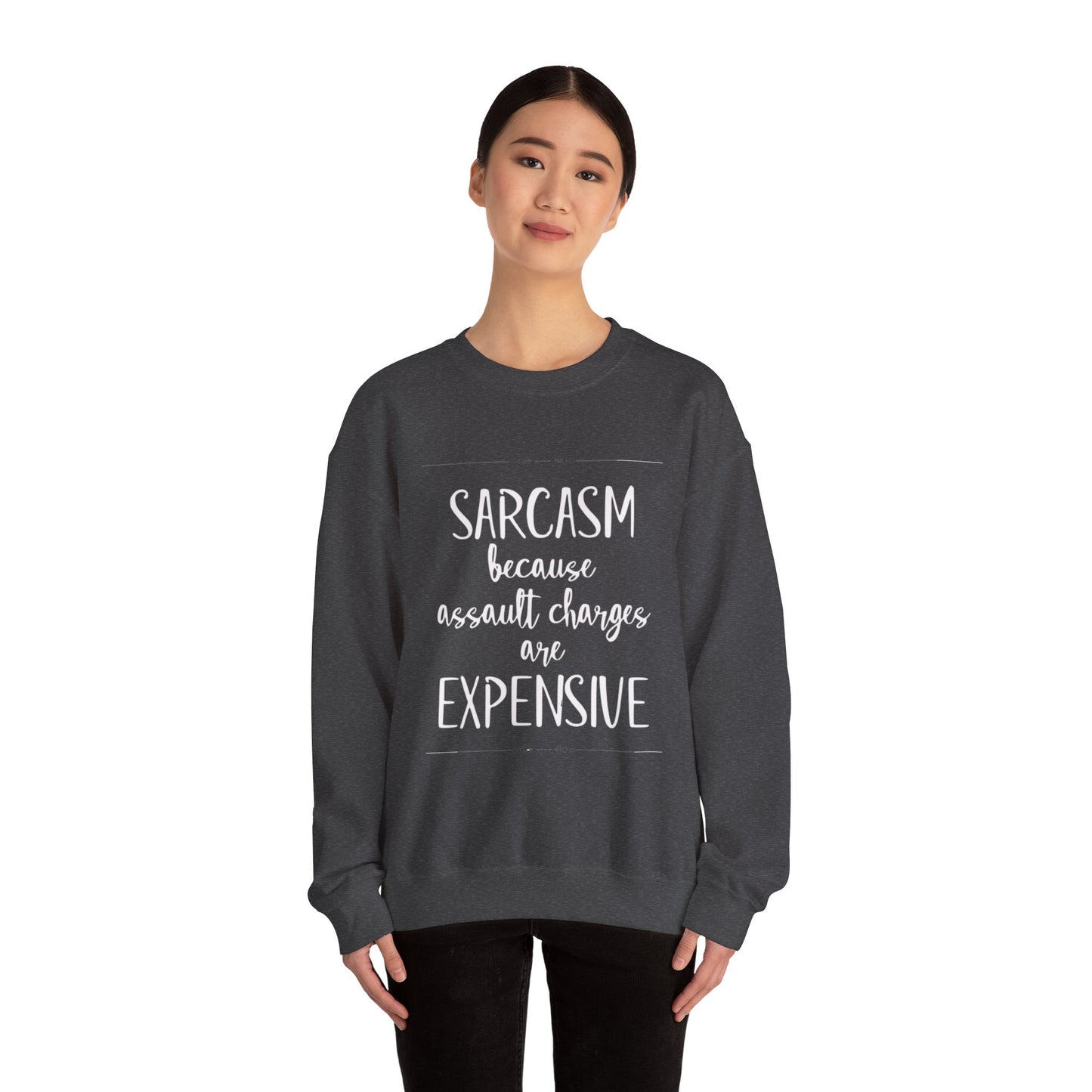 “Sarcasm because…” - Crewneck Sweatshirt