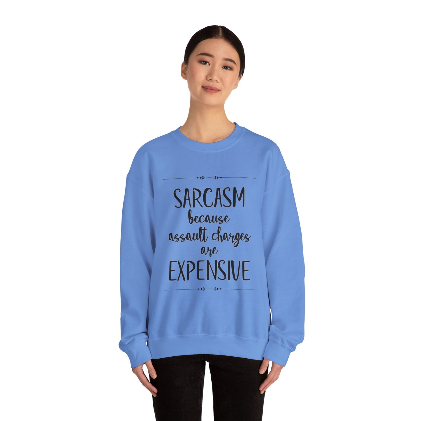 “Sarcasm because…” - Crewneck Sweatshirt