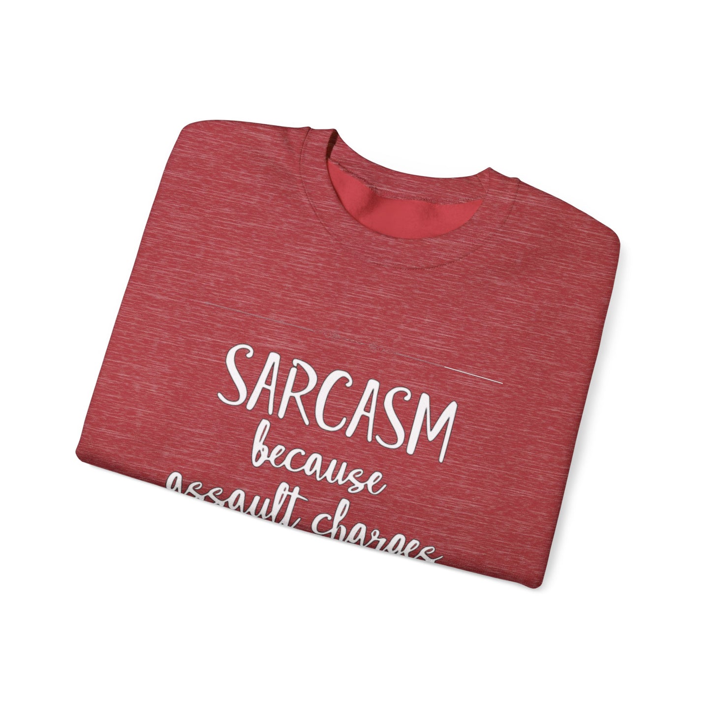 “Sarcasm because…” - Crewneck Sweatshirt